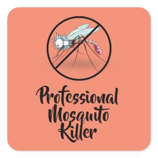 Professional Mosquito Killer Funny Square Sticker