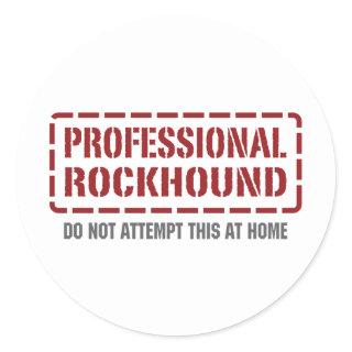 Professional Rockhound Classic Round Sticker