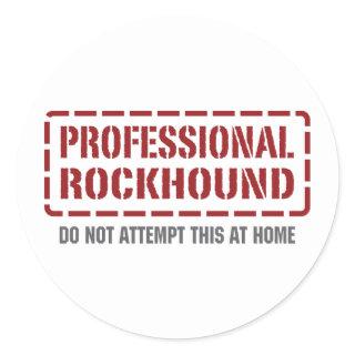 Professional Rockhound Classic Round Sticker