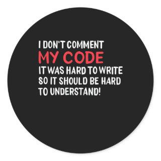 Programmer I Do Not Comment My Code Classic Round Sticker
