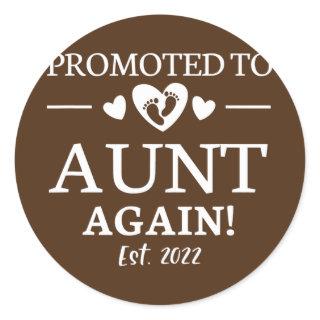 Promoted To Aunt Again 2022 Aunt Again 2022  Classic Round Sticker