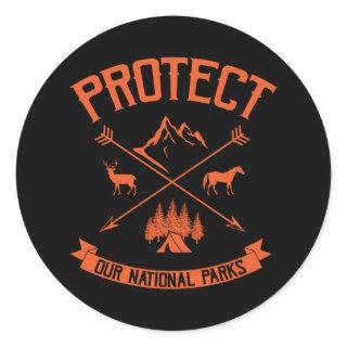 PROTECT OUR NATIONAL PARKS Funny Hiking Hikers Classic Round Sticker