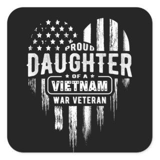 Proud Daughter Vietnam Vet Dad Square Sticker