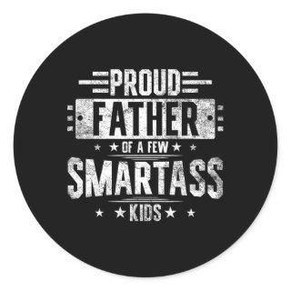 Proud Father Of A Few Smart Kids Funny Fathers Day Classic Round Sticker