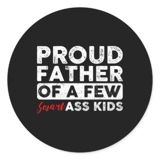 Proud Father Of A Few Smart Kids Funny Fathers Day Classic Round Sticker