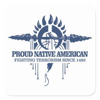 Proud Native American (Fighting Terrorism) Square Sticker