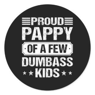 Proud Pappy Of A Few Dumb Kids Funny Vintage Fathe Classic Round Sticker