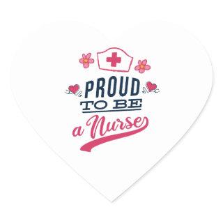Proud to be a Nurse Heart Sticker