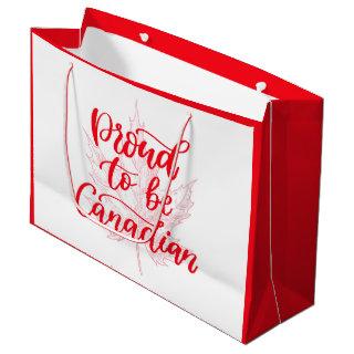 Proud to be Canadian Maple Leaf | Canada Day Large Gift Bag
