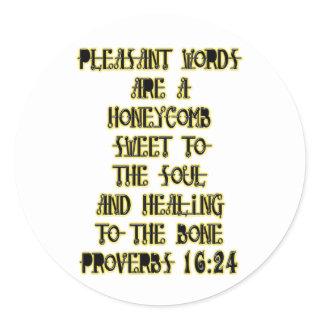 Proverbs 16:24 classic round sticker