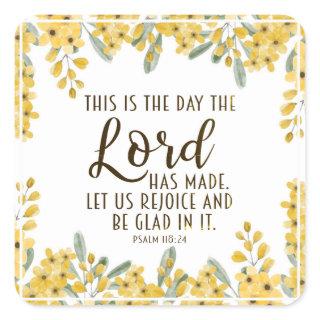 Psalm 118:24 This is the Day the Lord has Made Square Sticker