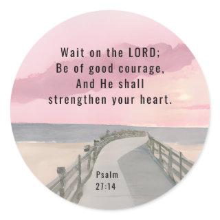 Psalm 27:14 Wait on the Lord Bible Verse Ocean Classic Round Sticker
