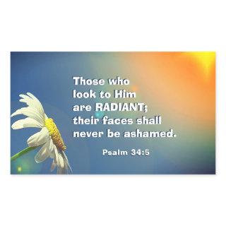 Psalm 34:5 Those who look to Him are RADIANT Bible Rectangular Sticker