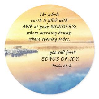 Psalm 65:8 You call forth Songs of Joy Bible Verse Classic Round Sticker