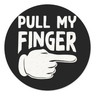 Pull My Finger Dad Joke  Classic Round Sticker