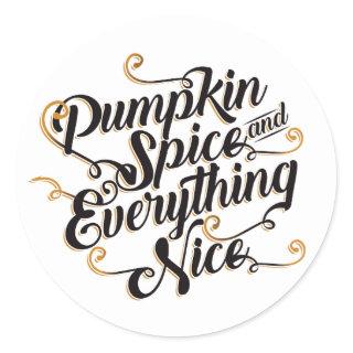 Pumpkin spice and everything nice bumper classic round sticker