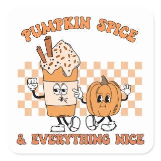 Pumpkin Spice and Everything Nice , Cozy Fall Square Sticker