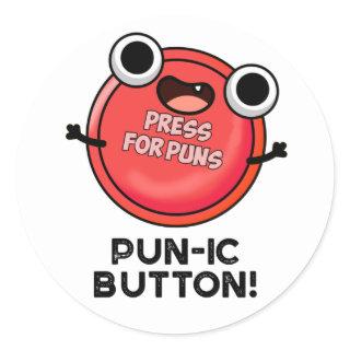 Pun-ic Button Funny Pun  Classic Round Sticker