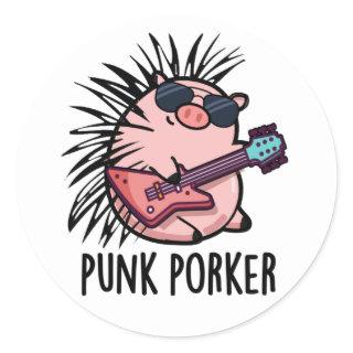 Punk Porker Funny Punk Rocker Pig Pun  Classic Round Sticker