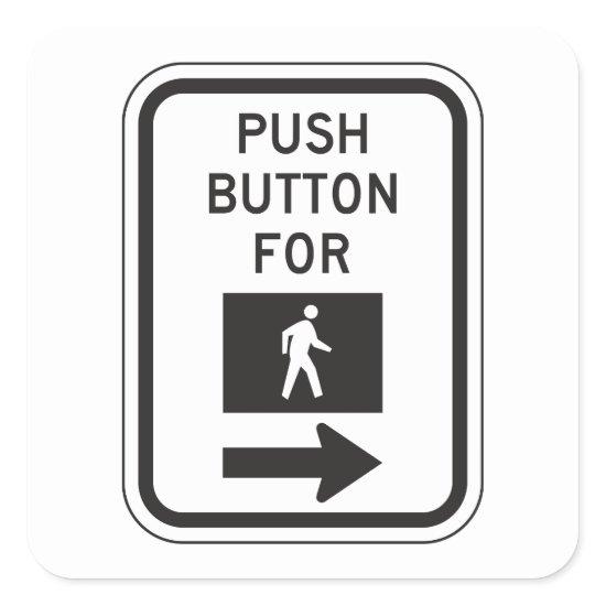 Push Button For Walk Pedestrian Crossing Sign  Square Sticker