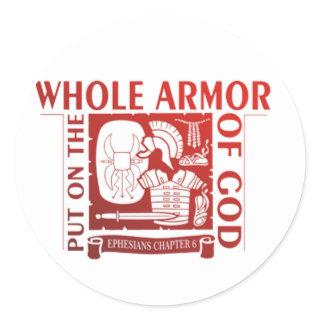 PUT ON THE WHOLE ARMOR OF GOD CLASSIC ROUND STICKER