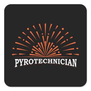 Pyrotechnician Crew Pyrotechnics Fireworks Pyro Square Sticker