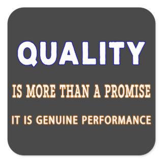 Quality quotes, Quality Is More Than A Promise  Square Sticker