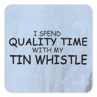 Quality Time Tin Whistle Square Sticker