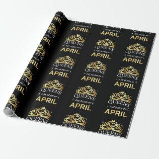 Queens Are Born In April I