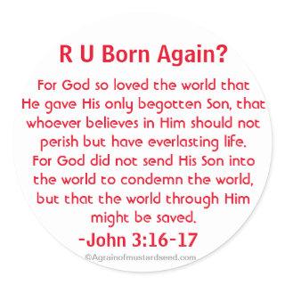 R U Born Again John 3:16 Classic Round Sticker