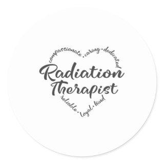 Radiation Therapist, radiation oncology Classic Round Sticker