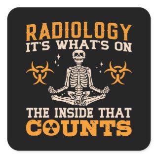 Radiology It's What's On The Tech Technologist Square Sticker
