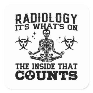 Radiology It's What's On The Technologist Xray Square Sticker