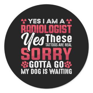 Radiology Rad Tech Yes I Am A Radiologist Xray Classic Round Sticker