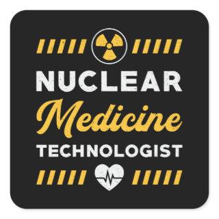 Radiology Tech Nuclear Medicine Technologist Xray Square Sticker