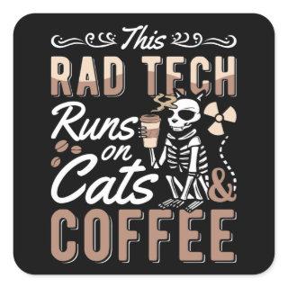 Radiology This Rad Tech Runs Cats And Coffee Xray Square Sticker