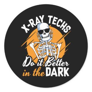Radiology X-Ray Techs Do It Better In The Dark Classic Round Sticker