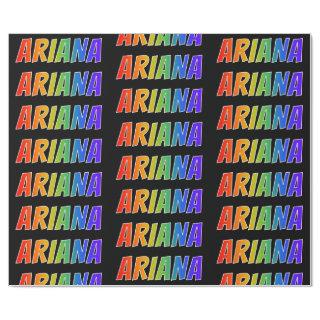 Rainbow First Name "ARIANA"; Fun & Colorful