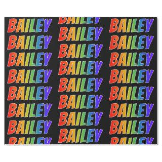 Rainbow First Name "BAILEY"; Fun & Colorful