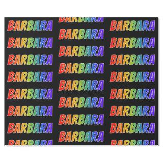 Rainbow First Name "BARBARA"; Fun & Colorful