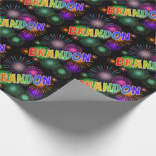 Rainbow First Name "BRANDON" + Fireworks