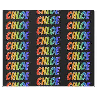 Rainbow First Name "CHLOE"; Fun & Colorful