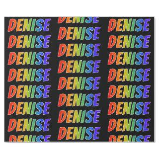 Rainbow First Name "DENISE"; Fun & Colorful