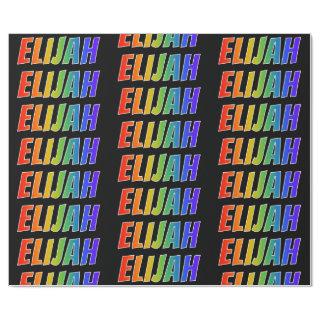 Rainbow First Name "ELIJAH"; Fun & Colorful