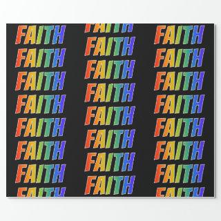 Rainbow First Name "FAITH"; Fun & Colorful