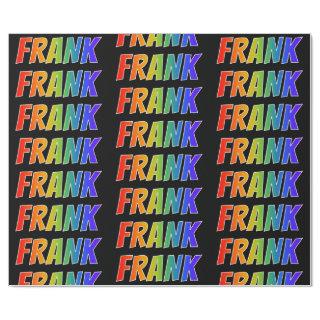 Rainbow First Name "FRANK"; Fun & Colorful