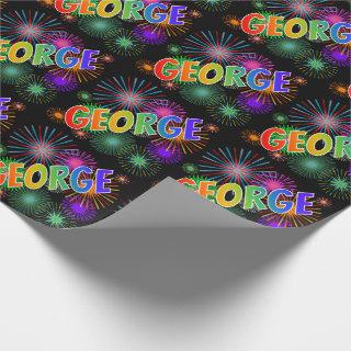 Rainbow First Name "GEORGE" + Fireworks