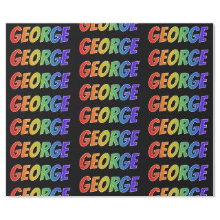 Rainbow First Name "GEORGE"; Fun & Colorful