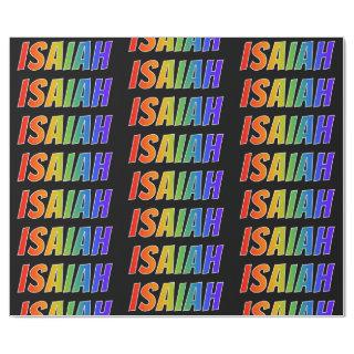Rainbow First Name "ISAIAH"; Fun & Colorful