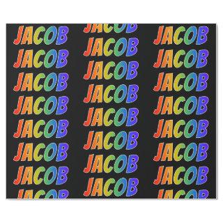 Rainbow First Name "JACOB"; Fun & Colorful